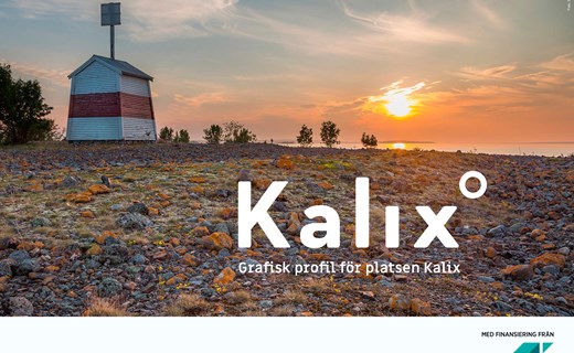 Grafisk profil för platsen Kalix, med finansiering från Tillväxtverket. Foto: Sven Nordlund.