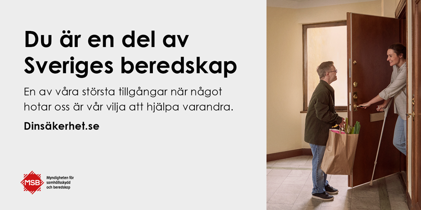 Du är en del av Sveriges beredskap. En av våra största tillgångar när något hotar oss är vår vilja att hjälpa varandra. Foto: MSB.